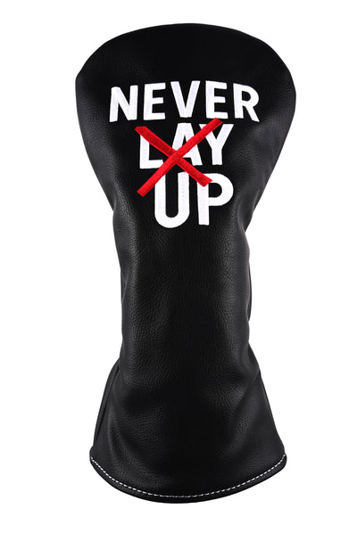 Never Lay Up - Driver Headcover